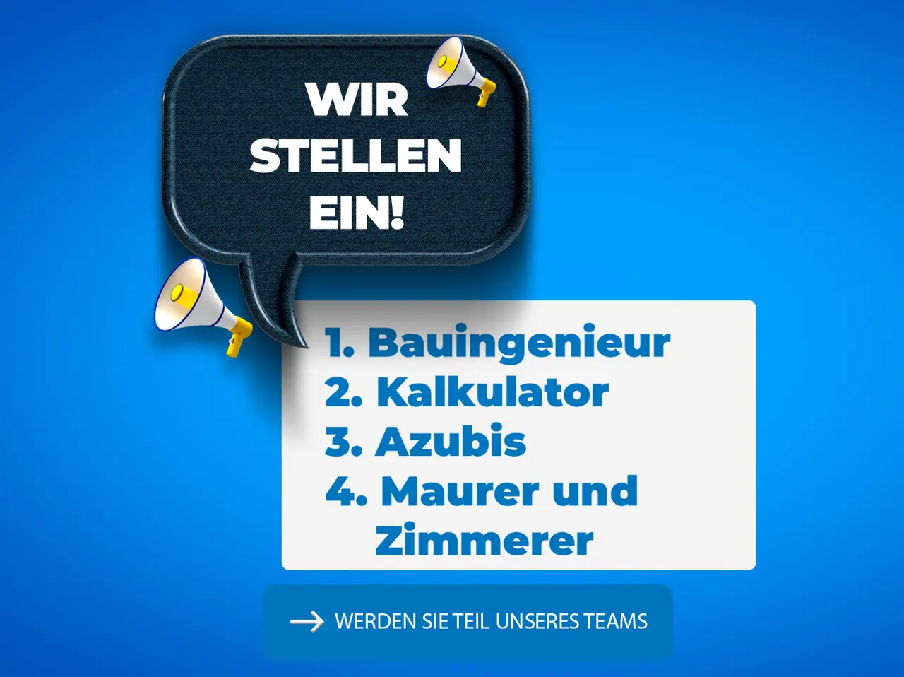 Aushang „Wir stellen ein!“: 1. Bauingenieur, 2. Kalkulator, 3. Azubis, 4. Maurer und Zimmerer